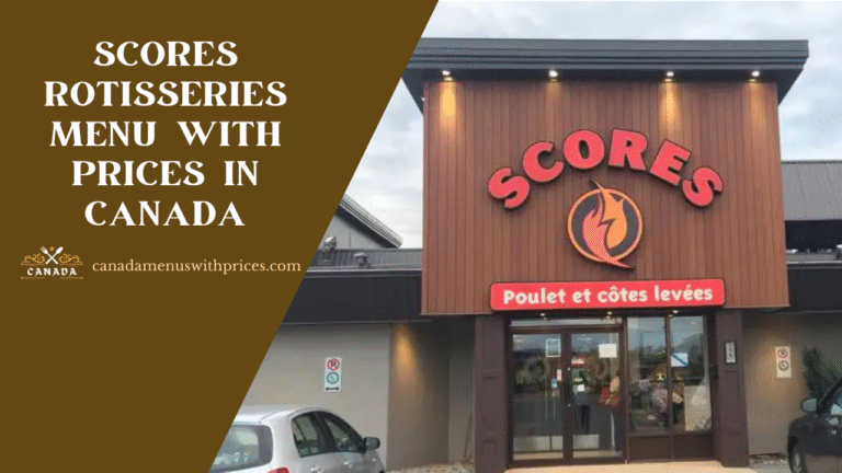 Scores Rotisseries Menu With Prices In Canada