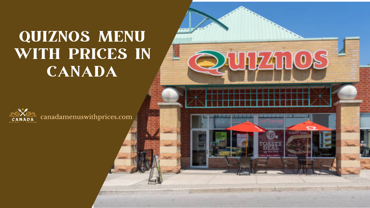Quiznos Menu With Prices In Canada