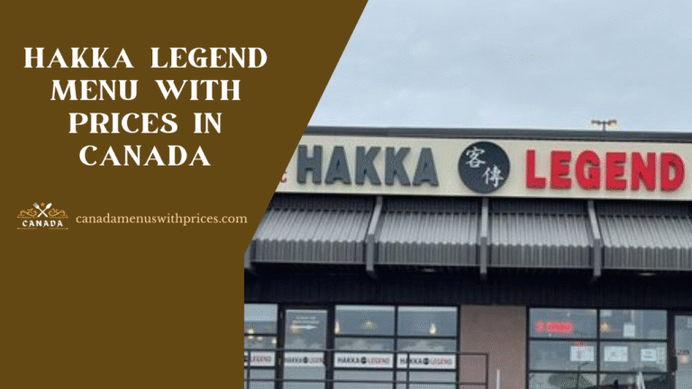 Hakka Legend Menu With Prices In Canada