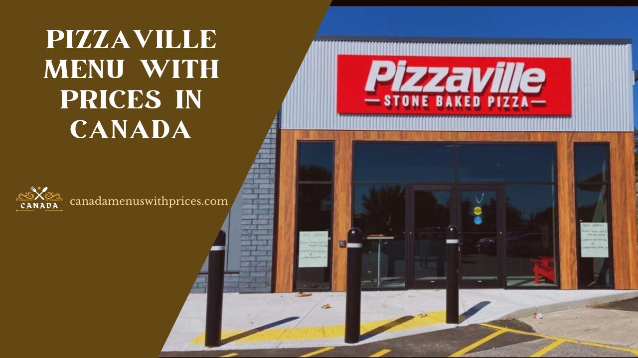 Pizzaville Menu With Prices In Canada