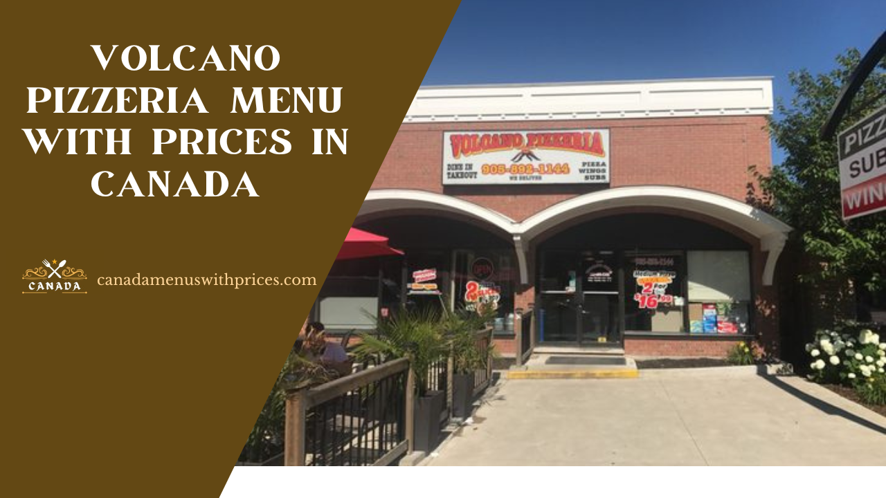 Volcano Pizzeria Menu With Prices In Canada