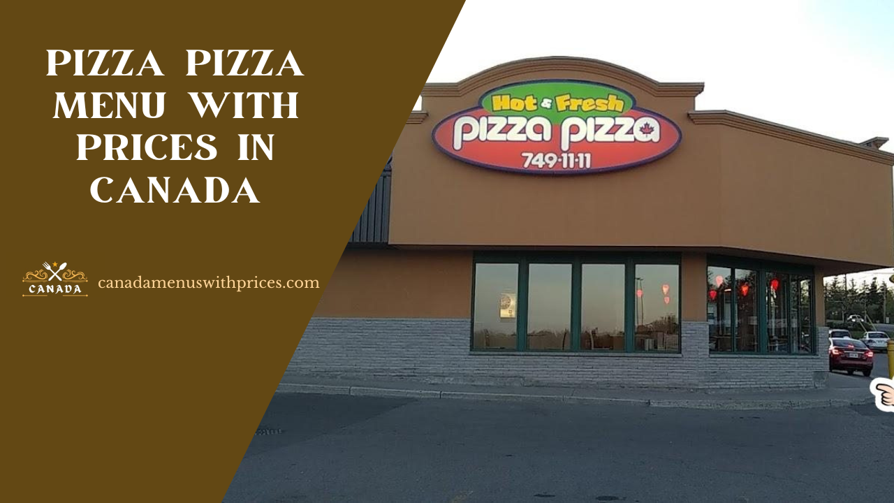 Pizza Pizza Menu with Prices In Canada