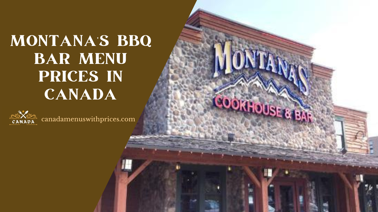 Montana’s BBQ Bar Menu With Prices in Canada