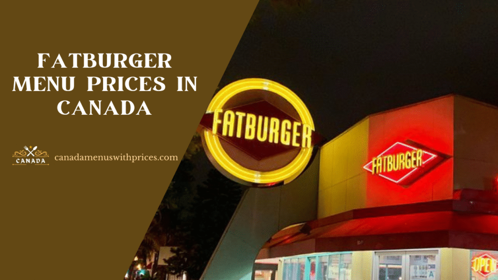 FatBurger Menu With Prices in Canada