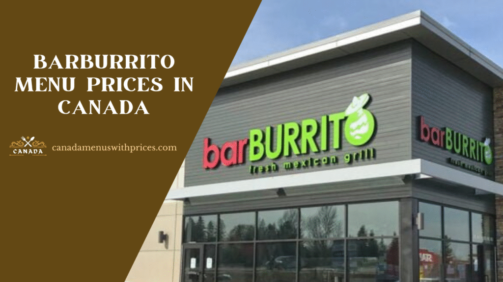 BarBurrito Menu With Prices Canada